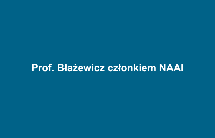 Prof. Błażewicz członkiem NAAI